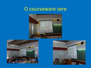 O courseware sere
 