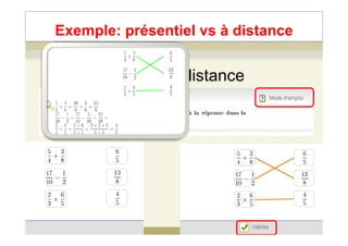 Exemple: présentiel vs à distance
• Enseignement à distance
81
 