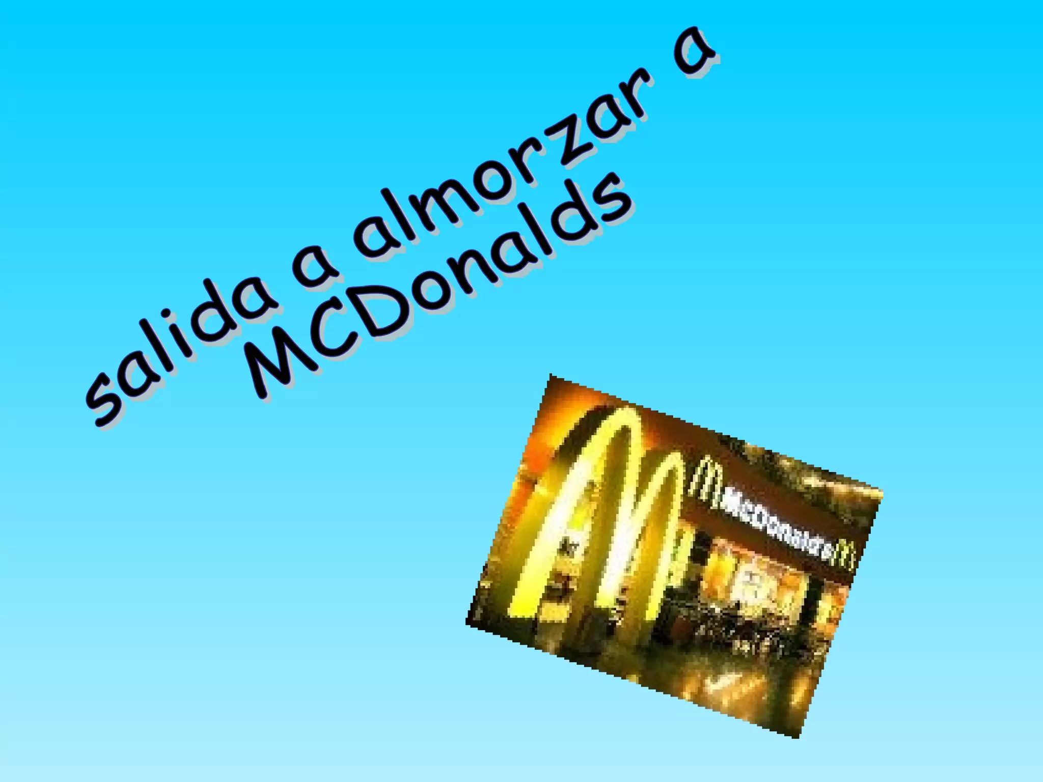 salida a almorzar a MCDonalds