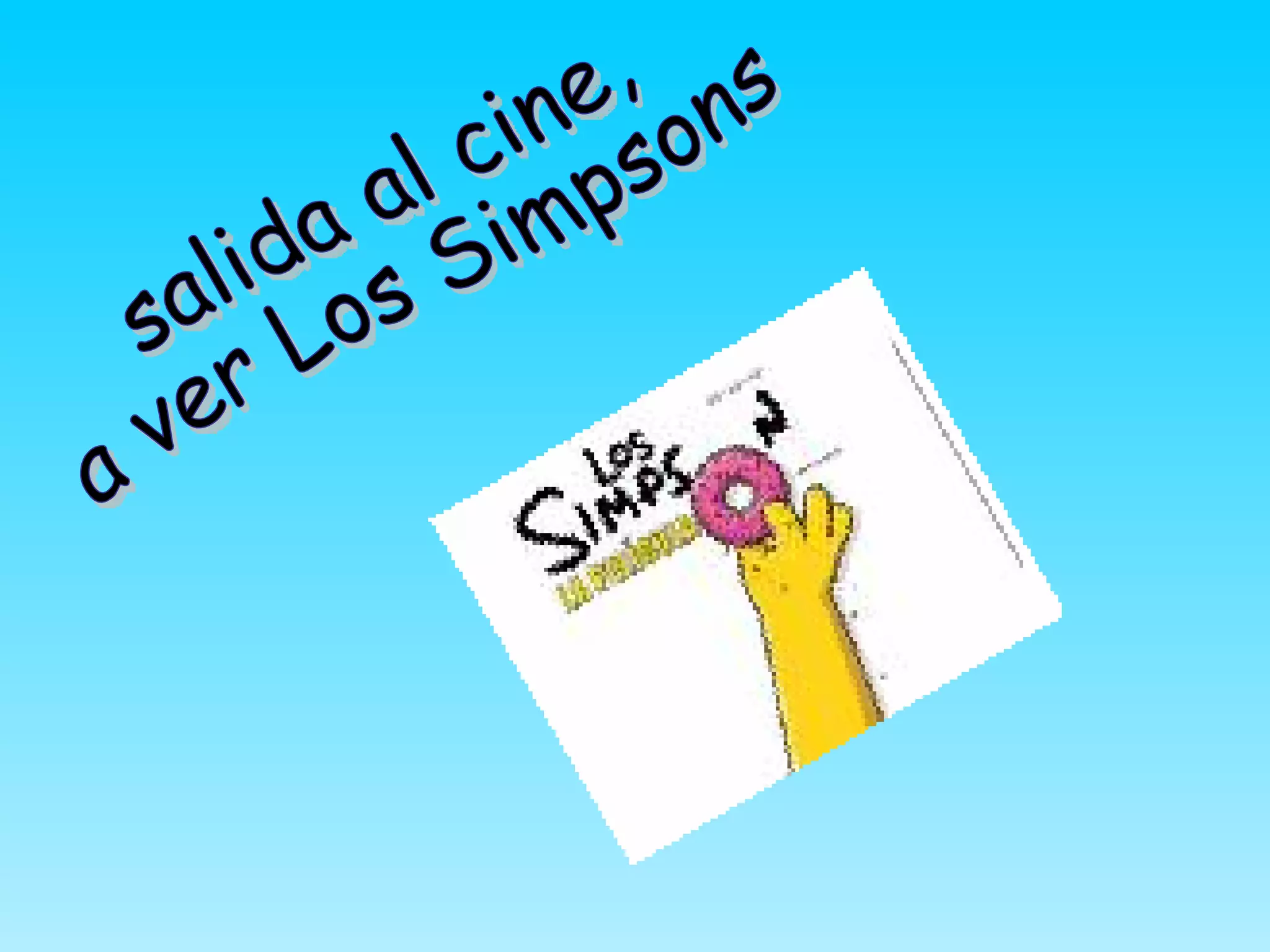 salida al cine, a ver Los Simpsons