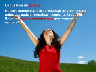 Es el aprendizaje colaborativo donde las Redes Sociales constituyen el espacio común en el que compartir proyectos e iniciativas, comunicar experiencias y recibir apoyos, respuestas, comentarios.