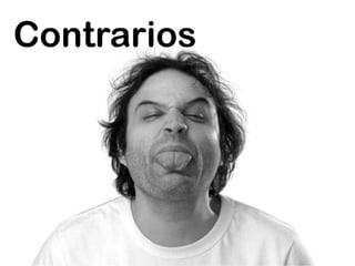 Contrarios
 