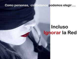 Si no sentimos la necesidad no vamos a dar ningún paso.