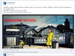 BUDOVÁNÍ	
  VZTAHU	
  
 