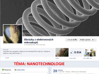 TÉMA:	
  NANOTECHNOLOGIE	
  
	
  
 