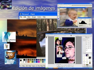 44
Edición de imágenesEdición de imágenes
 