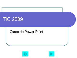 TIC 2009 Curso de Power Point 