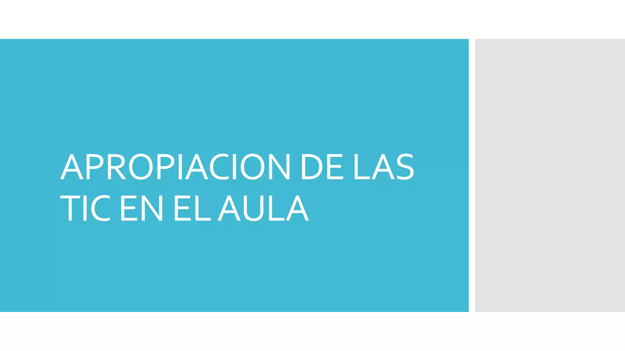 APROPIACION DE LAS
TIC EN ELAULA