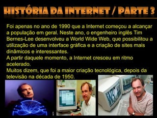 ConclusãoO que é a internet?A Internet , ou apenas Net , é uma rede mundial de computadores ligados entre si através de linhas telefónicas comuns, linhas de comunicação privadas, satélites e outros serviços de telecomunicações.