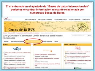 2º si entramos en el apartado de “Bases de datos internacionales”
podemos encontrar información relevante relacionada con
numerosas Bases de Datos.
 