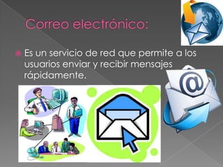

Es un servicio de red que permite a los
usuarios enviar y recibir mensajes
rápidamente.

 