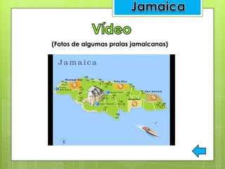 (Fotos de algumas praias jamaicanas)
 