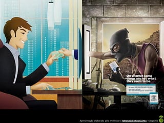 Apresentação elaborada pela Professora FERNANDA BRUM LOPES - Geografia
 