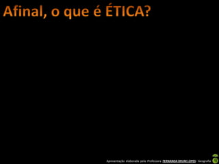 Apresentação elaborada pela Professora FERNANDA BRUM LOPES - Geografia
 