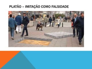 Platão – imitaçãocomofalsidade