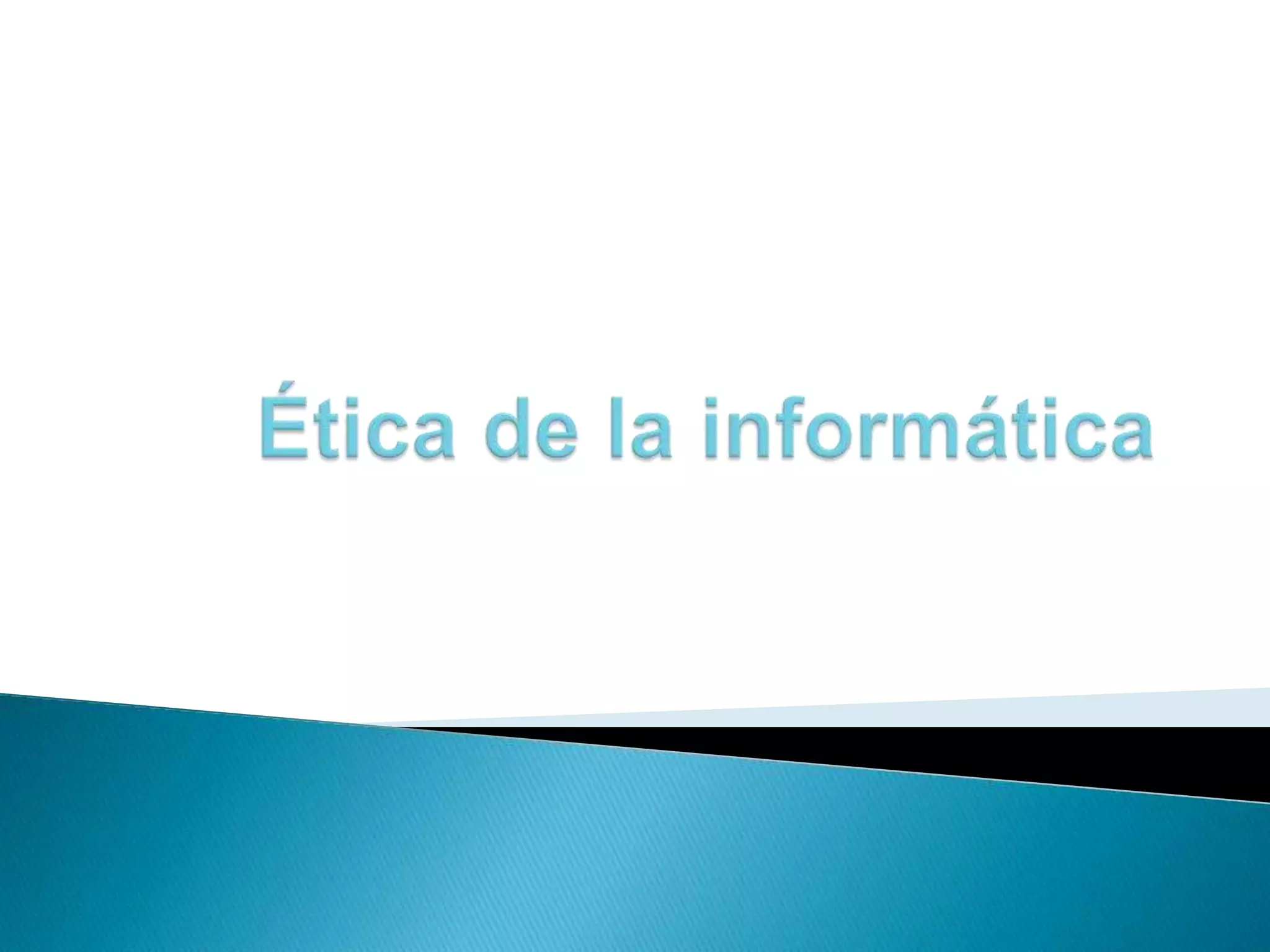 éTica de la informatica diapositiva | PPT