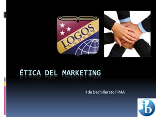 Ética del marketing II de Bachillerato FIMA 