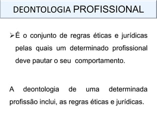 ÉTICA E DEONTOLOGIA AULA2_105656-3-1.pdf