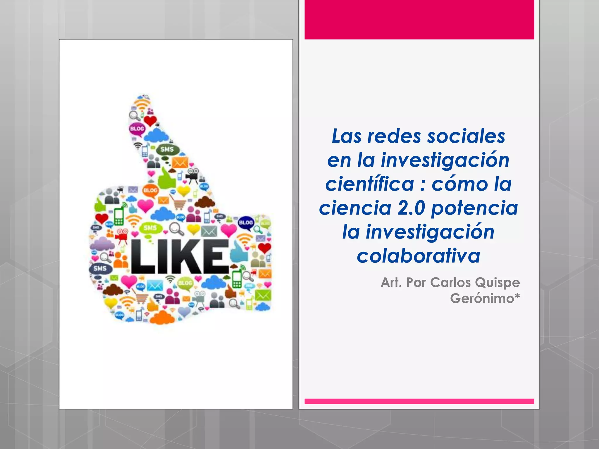 Las redes Sociales en la investigación cientifica | PPTX
