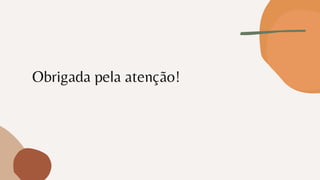 Obrigada pela atenção!
 