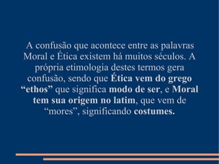 O que a falta de ética causa na sociedade? 