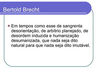 Bertold Brecht ,[object Object]