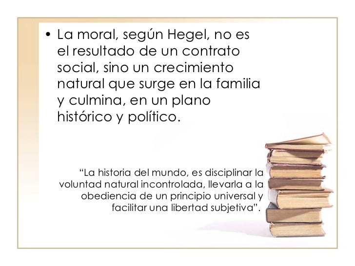 Pensamiento
• El mundo es producto de una
  Idea o Razón Absoluta, que al
  desplegarse en el tiempo
  forma lo que llamam...