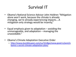 Climate tipping pointsUSGS report finds that future climate shifts have been underestimated and warns of debilitating  abrupt shift in climate that would be devastating. Tipping elements in the Earth's climate  - National Academies of Science“Society may be lulled into a false sense of security by smooth projections of global change. Our synthesis of present knowledge suggests that a variety of tipping elements could reach their critical point within this century under anthropogenic climate change. “