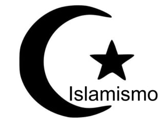 Islamismo
 