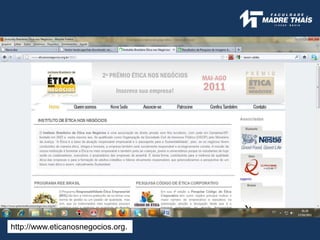 http://www.eticanosnegocios.org.
 