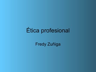 ETica profesional