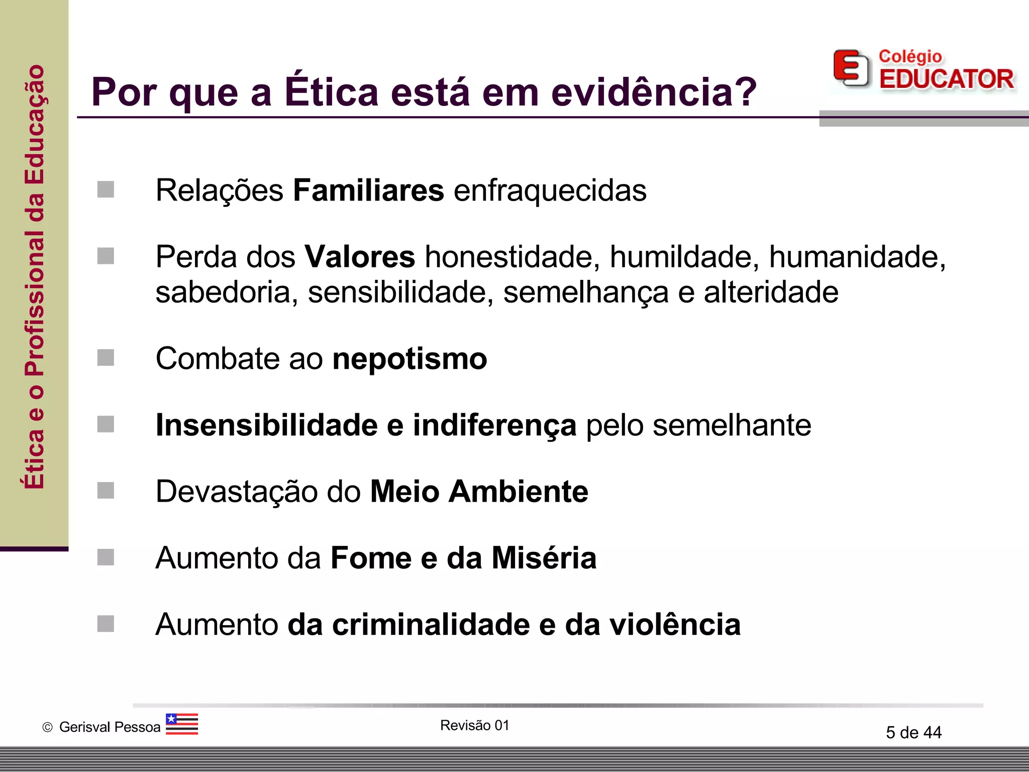 Ética e o profissional da educação | PPT