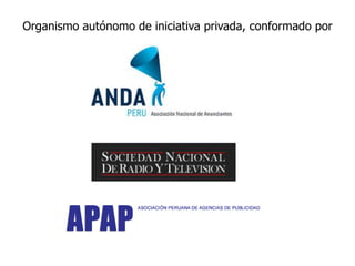 Organismo autónomo de iniciativa privada, conformado por