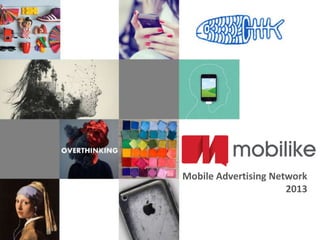 Mobile Advertising Network
                      2013
 