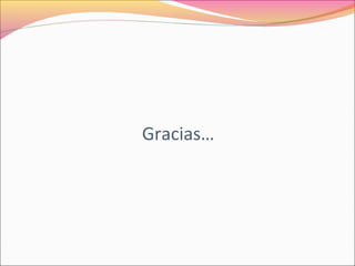 Gracias…
 