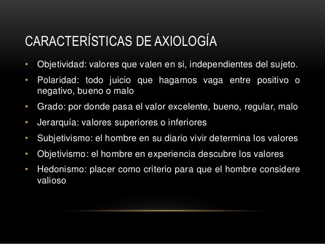 Resultado de imagen para caracteristica de la axiologia