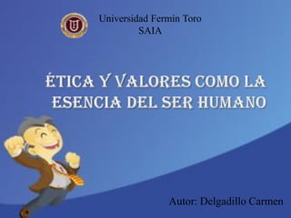 Autor: Delgadillo Carmen
Universidad Fermín Toro
SAIA
 