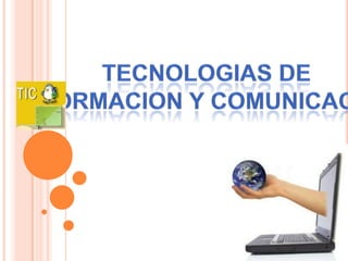 TECNOLOGIAS DE INFORMACION Y COMUNICACIÓN 