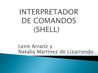 Leire Arranz y
Natalia Martínez de Lizarrondo
 