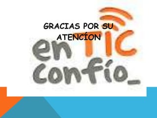 GRACIAS POR SU
ATENCÍON
 
