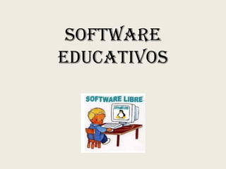 Software
educativos
 