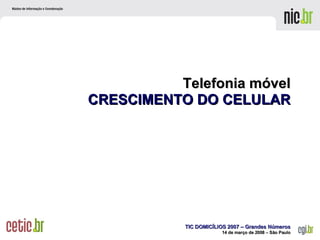 Telefonia móvel CRESCIMENTO DO CELULAR 