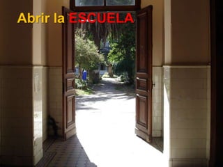 Abrir la ESCUELA