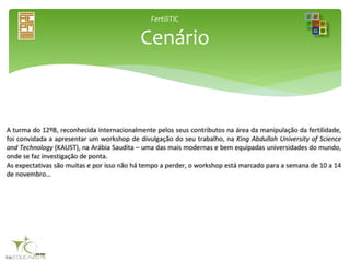 FertiliTIC
Cenário
 