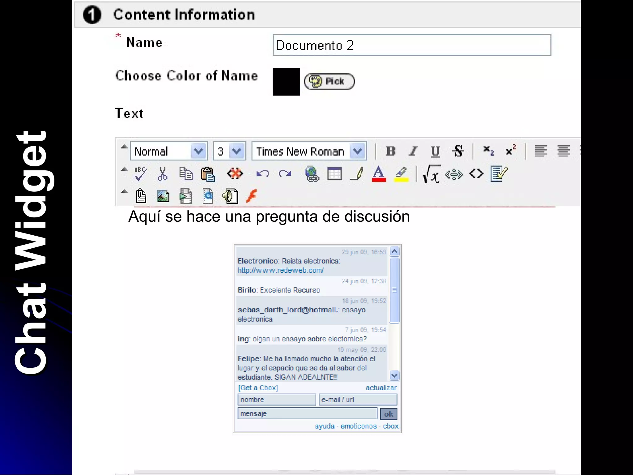 Chat Widget Aquí se hace una pregunta de discusión 