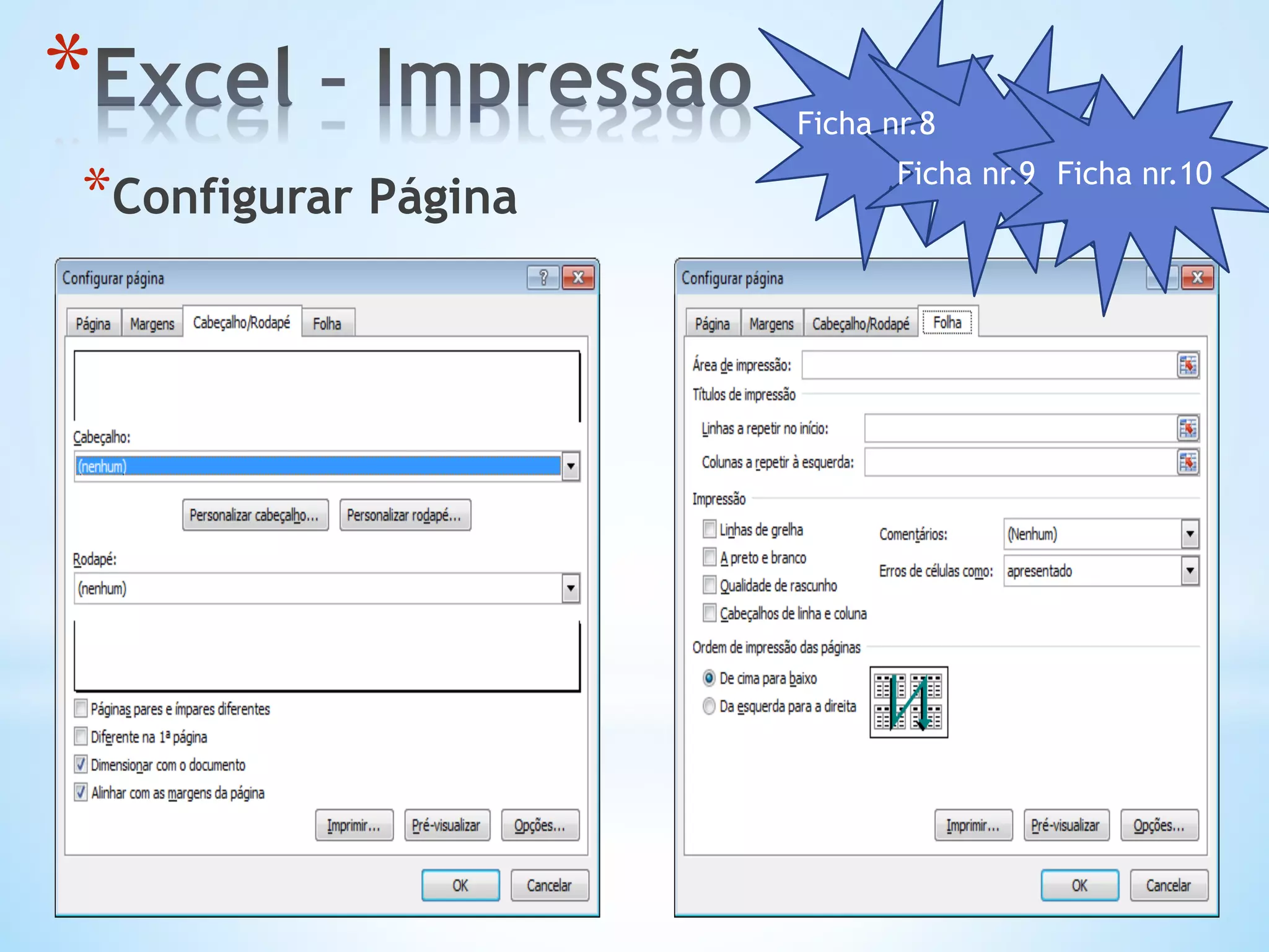 * 
* Configurar Página
Ficha nr.8
Ficha nr.10Ficha nr.9
 