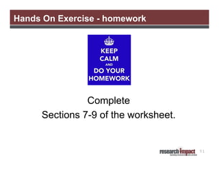 Hands On Exercise - homework

Complete
Sections 7-9 of the worksheet.

51

 