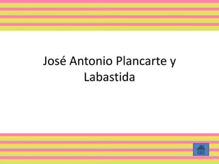 José Antonio Plancarte y
Labastida
 