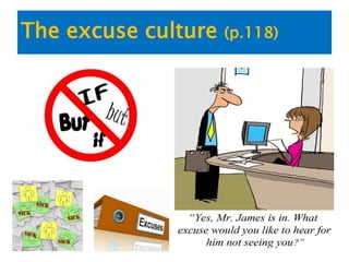 The excuse culture (p.118)
 
