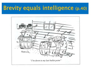 Brevity equals intelligence (p.40)
 